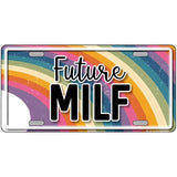 Future Milf Novelty Metal License Plate LP-14489