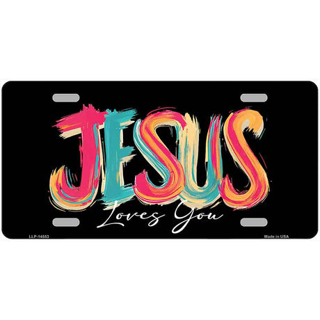 Jesus Loves You Novelty Metal License Plate LP-14553