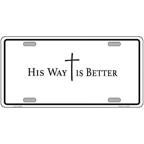 His Way is Better Novelty Metal License Plate LP-14559