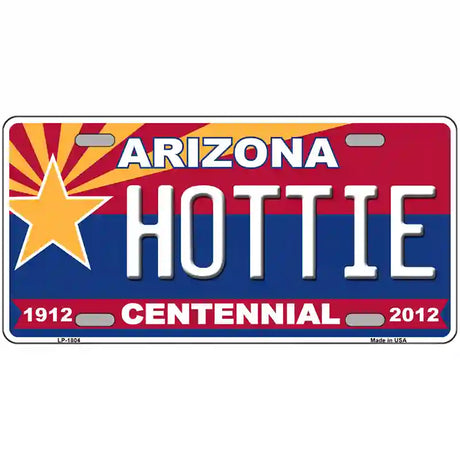 Arizona Centennial Hottie Metal Novelty License Plate 24" x 12" (LLP)