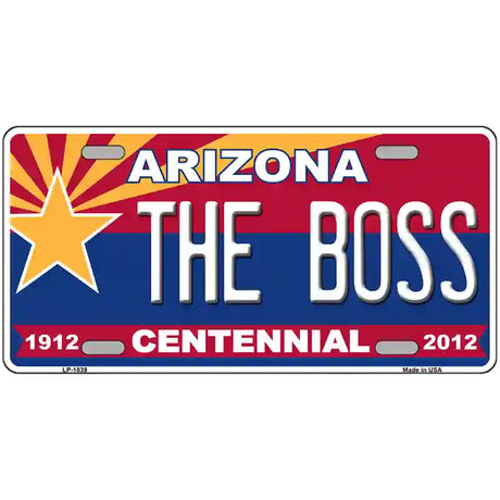 Arizona Centennial The Boss Metal Novelty License Plate 24" x 12" (LLP)