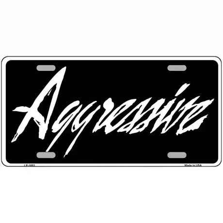 Aggressive Metal Novelty License Plate 24" x 12" (LLP)