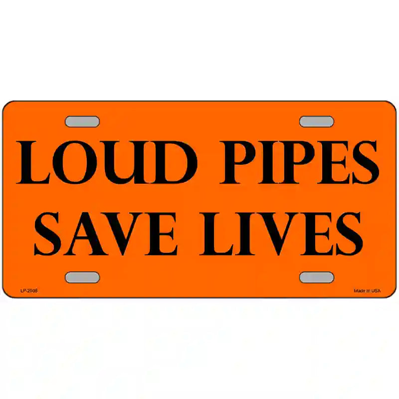 Loud Pipes Save Lives Metal Novelty License Plate 24" x 12" (LLP)