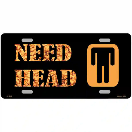 Need Head Metal Novelty License Plate 24" x 12" (LLP)