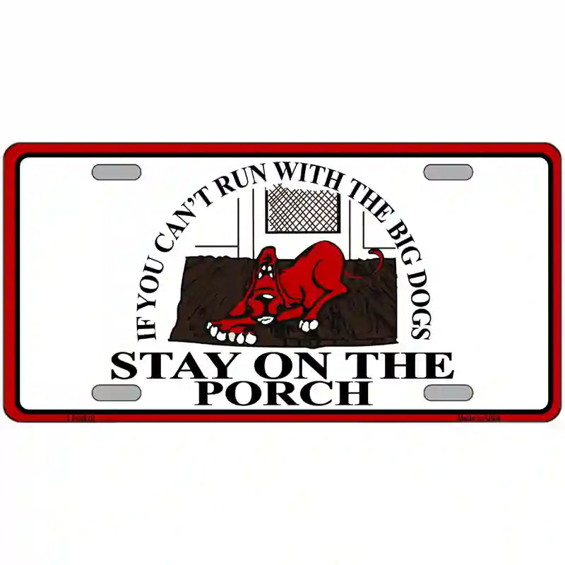 Cant Run With The Big Dogs Metal Novelty License Plate 24" x 12" (LLP)