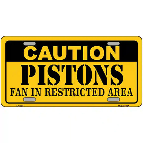 Caution Pistons Fan Metal Novelty License Plate 24" x 12" (LLP)