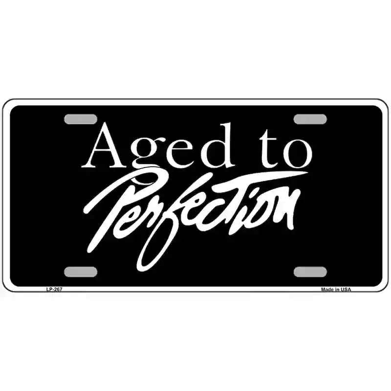 Aged To Perfection Metal Novelty License Plate 24" x 12" (LLP)