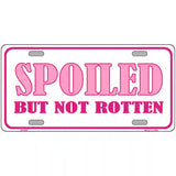 Spoiled But Not Rotten Metal Novelty License Plate 24" x 12" (LLP)