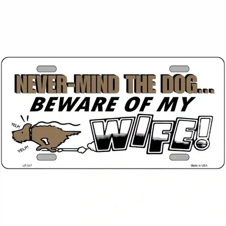 Beware Of My Wife Metal Novelty License Plate 24" x 12" (LLP)