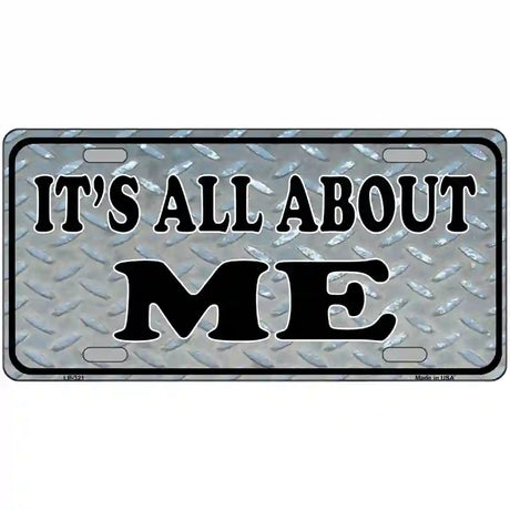 Its All About Me Metal Novelty License Plate 24" x 12" (LLP)