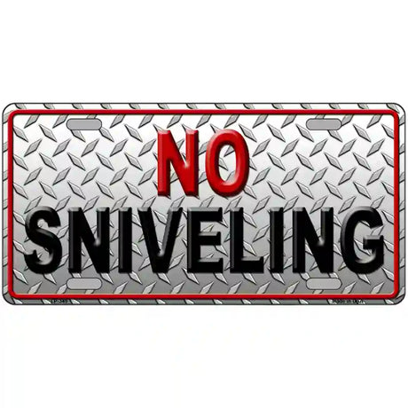 No Sniveling Metal Novelty License Plate 24" x 12" (LLP)