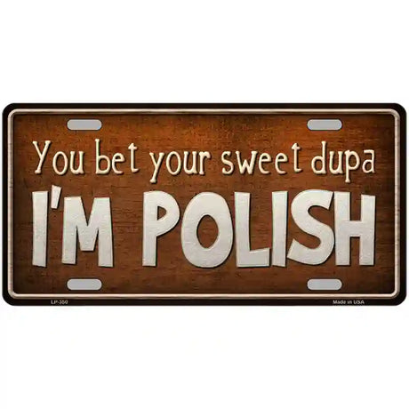 Im Polish Metal Novelty License Plate 24" x 12" (LLP)