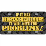 Tits Or Wheels Metal Novelty License Plate 24" x 12" (LLP)