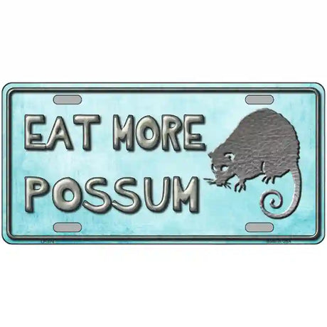 Eat More Possum Metal Novelty License Plate 24" x 12" (LLP)