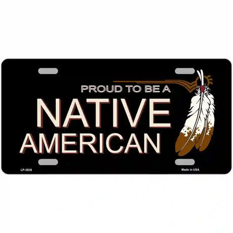 Proud To Be A Native American Metal Novelty License Plate 24" x 12" (LLP)