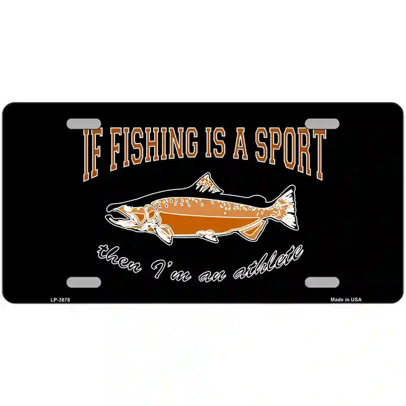 If Fishing Is A Sport Metal Novelty License Plate 24" x 12" (LLP)