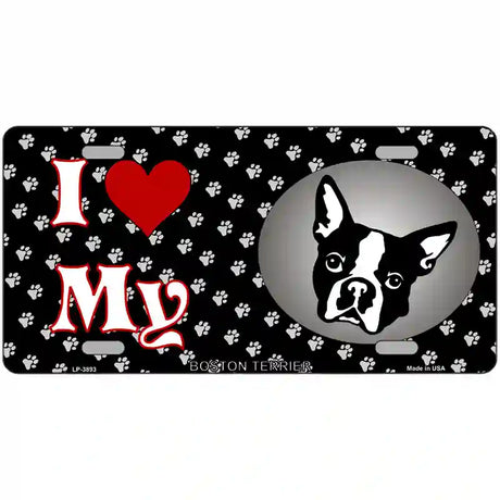 I Love My Boston Terrier Metal Novelty License Plate 24" x 12" (LLP)