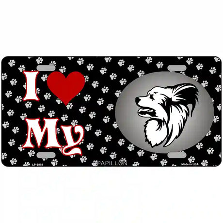 I Love My Papillon Metal Novelty License Plate 24" x 12" (LLP)