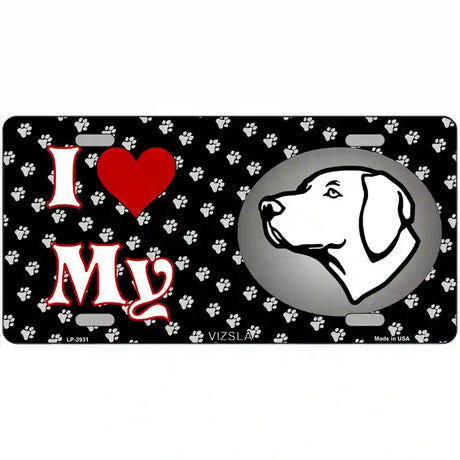 I Love My Vizsla Metal Novelty License Plate 24" x 12" (LLP)