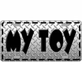 My Toy Metal Novelty License Plate 24" x 12" (LLP)