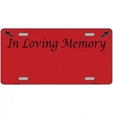 In Loving Memory Red Metal Novelty License Plate 24" x 12" (LLP)