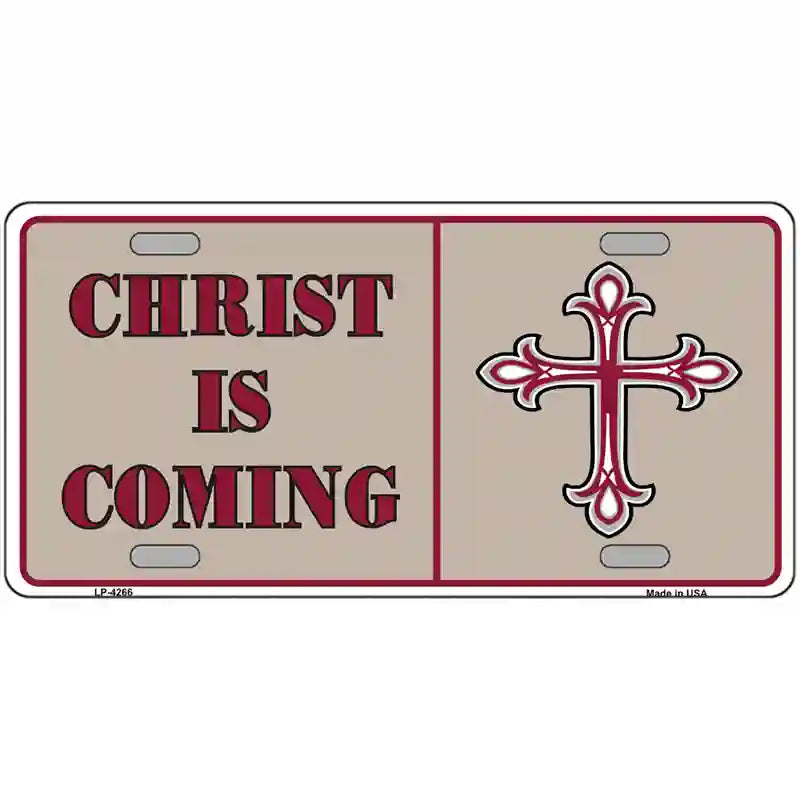 Christ Is Coming Metal Novelty License Plate 24" x 12" (LLP)