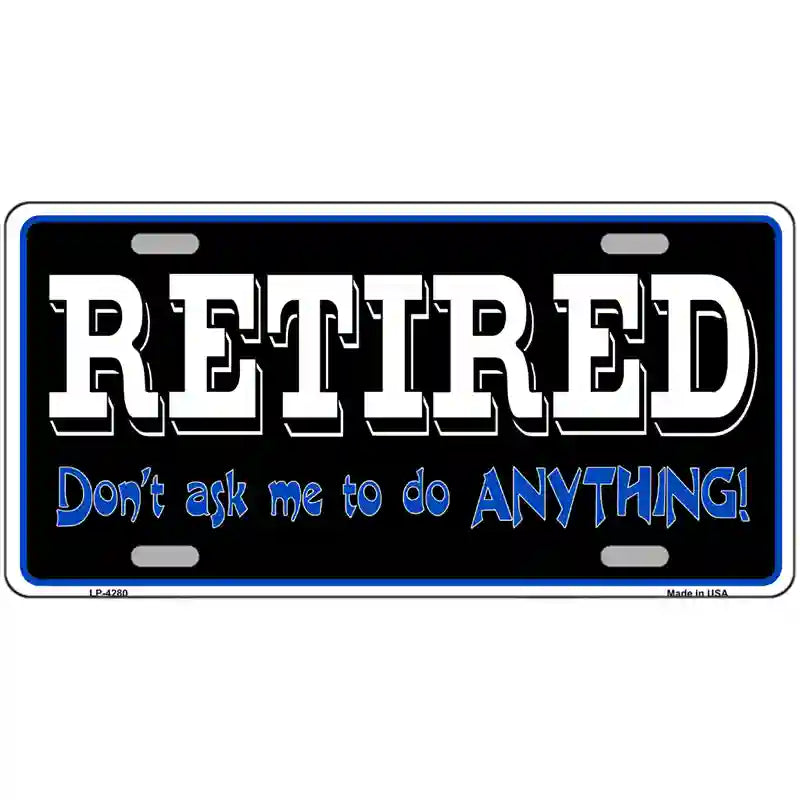 Retired Dont Ask Metal Novelty License Plate 24" x 12" (LLP)