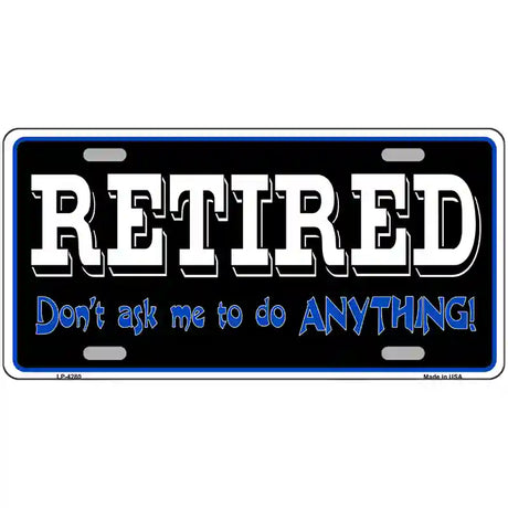 Retired Dont Ask Metal Novelty License Plate 24" x 12" (LLP)