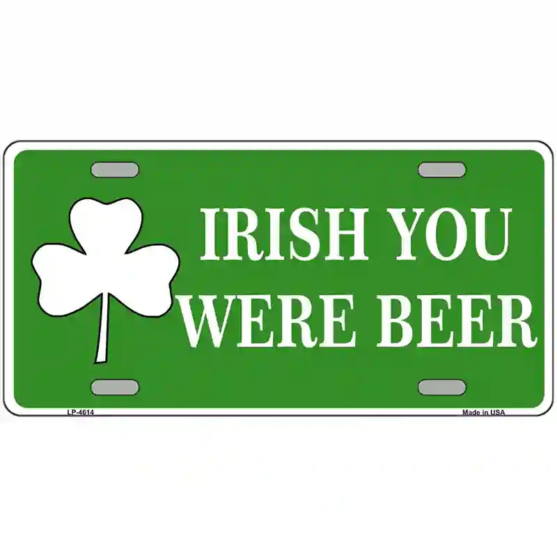 Irish You Were Beer Metal Novelty License Plate 24" x 12" (LLP)