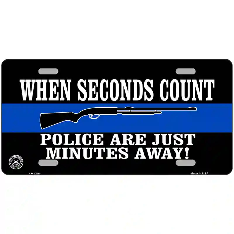 Police Are Just Minutes Away Metal Novelty License Plate 24" x 12" (LLP)