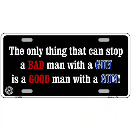 Stop A Bad Man Metal Novelty License Plate 24" x 12" (LLP)