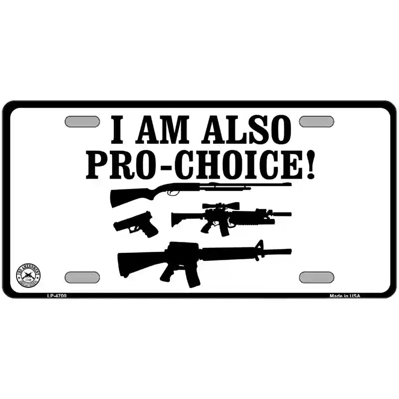 I Am Pro-Choice Metal Novelty License Plate 24" x 12" (LLP)