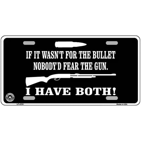 No Bullet No Gun Fear Metal Novelty License Plate 24" x 12" (LLP)