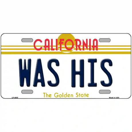 Was His California Novelty Metal License Plate 24" x 12" (LLP)