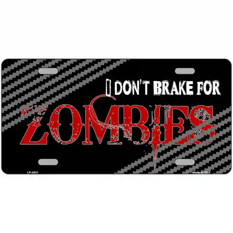 Dont Brake For Zombies Metal Novelty License Plate 24" x 12" (LLP)