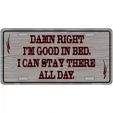 Im Good In Bed Novelty Metal License Plate 24" x 12" (LLP)