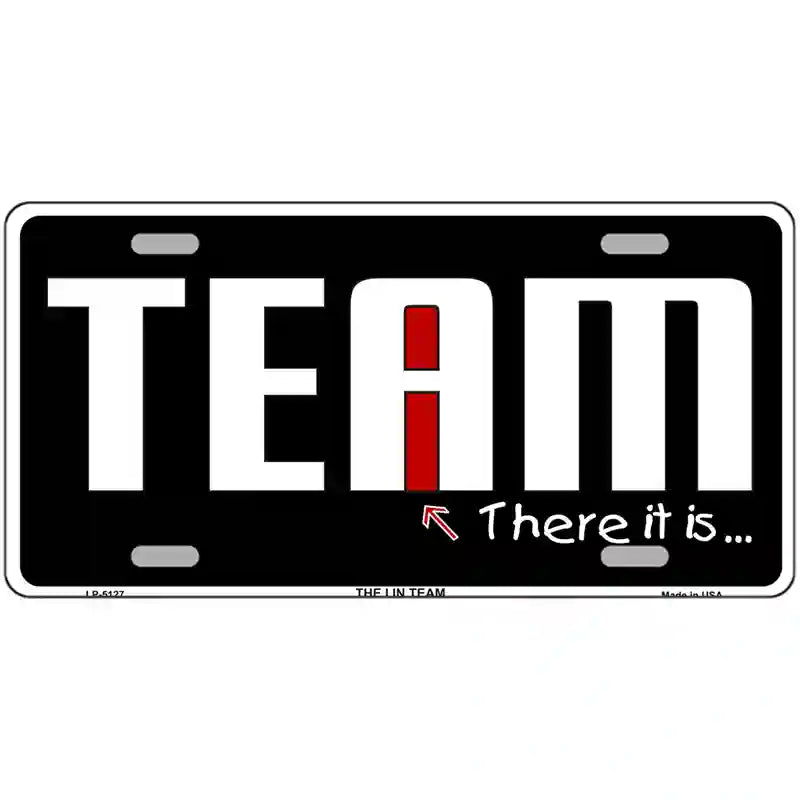 I In Team Metal Novelty License Plate 24" x 12" (LLP)