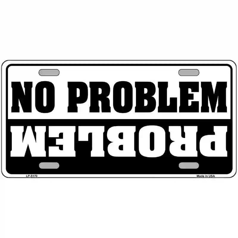 No Problem Metal Novelty License Plate 24" x 12" (LLP)