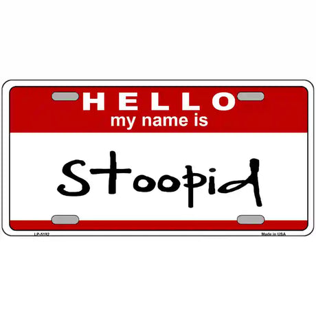 Stoopid Metal Novelty License Plate 24" x 12" (LLP)