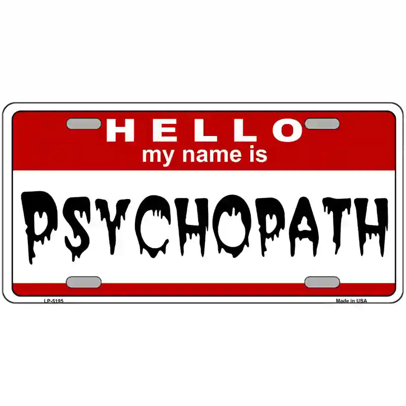 Psychopath Metal Novelty License Plate 24" x 12" (LLP)