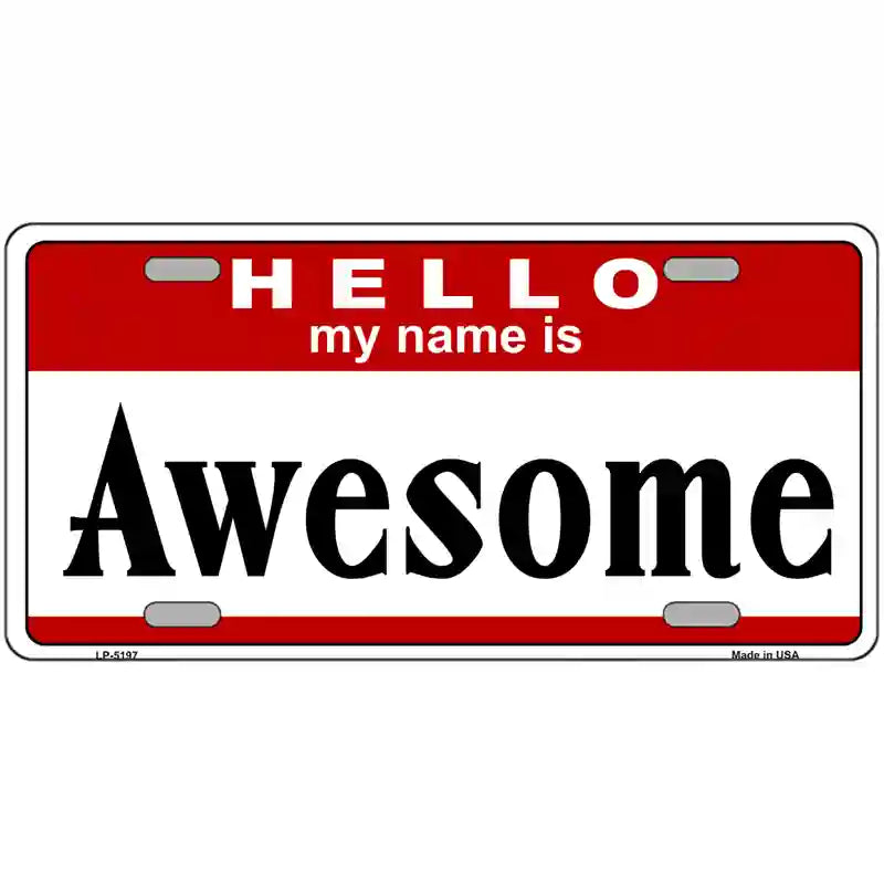 Awesome Metal Novelty License Plate 24" x 12" (LLP)