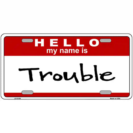 Trouble Metal Novelty License Plate 24" x 12" (LLP)