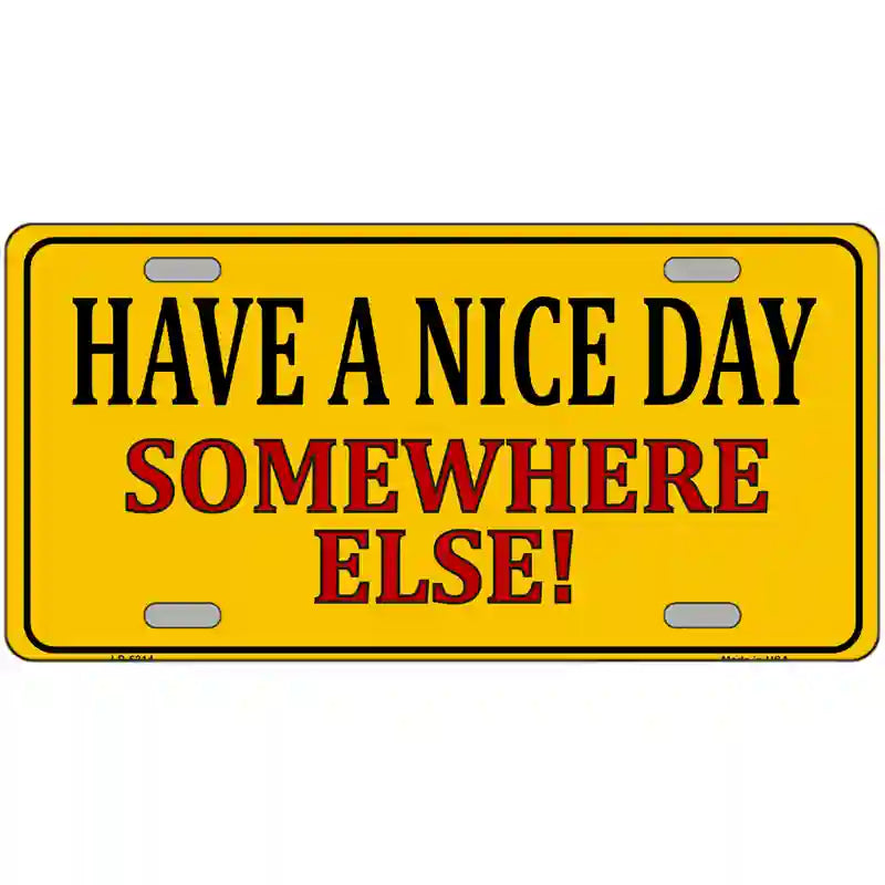 Have a Nice Day Metal Novelty License Plate 24" x 12" (LLP)