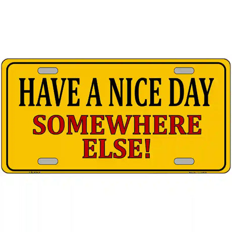 Have a Nice Day Metal Novelty License Plate 24" x 12" (LLP)