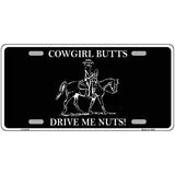 Cowgirl Butts Drive Me Nuts Novelty Metal License Plate 24" x 12" (LLP)