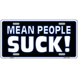 Mean People Suck Metal Novelty License Plate 24" x 12" (LLP)