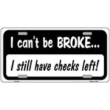 I Still Have Checks Left Novelty Metal License Plate 24" x 12" (LLP)