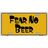 Fear No Beer Novelty Metal License Plate 24" x 12" (LLP)