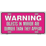 Objects In Mirror Pink Novelty Metal License Plate 24" x 12" (LLP)