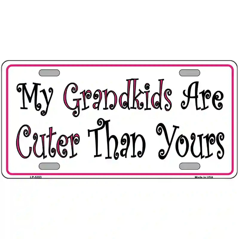 My Grandkids Are Cuter Metal Novelty License Plate 24" x 12" (LLP)